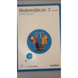 Cuaderno de matemáticas 3 Primaria. Primer Trimestre. Proyecto los Caminos del Saber del Saber